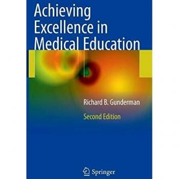 Achieving Excellence in Medical Education: Comprehensive Guide for Healthcare Professionals