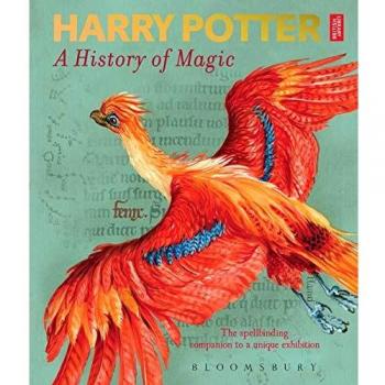 Harry Potter: A History of Magic - The Book of the Exhibition