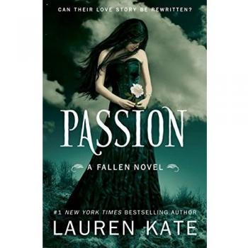 Passion: A Fallen Novel by Lauren Kate