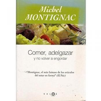 Comer, adelgazar y no volver a engordar