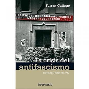 La crisis del antifascismo: Barcelona, mayo de 1937