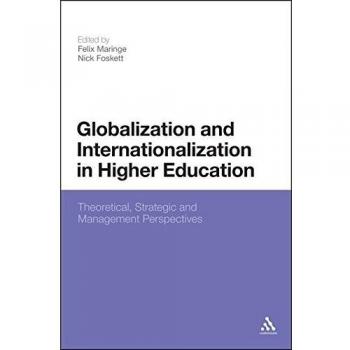 Globalization and Internationalization in Higher Education: Theoretical, Strategic and Management Perspectives
