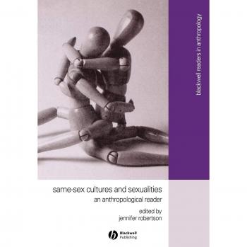 Blackwell Publishers Same-Sex Cultures and Sexualities: Paperback Edition