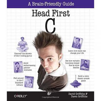 Head First C: A Brain-Friendly Guide to Learning C Programming