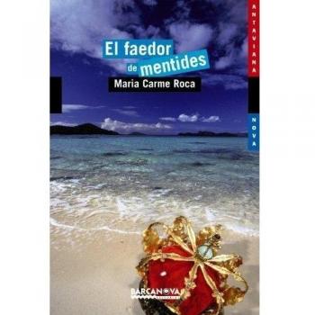 El faedor de mentides - Maria Carme Roca