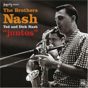 Ted And Dick Nash - The Ted Nash Dick Nash Brothers Nash