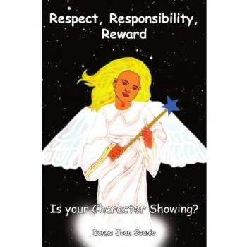 Character Development Toolkit: Respect, Responsibility, Reward by Donna Jean Scanio