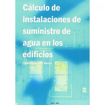 Cálculo de instalaciones de suministro de agua en los edificios