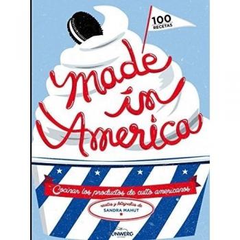 Made in America: Cocinar los productos de culto americanos