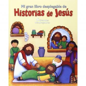 Mi gran libro desplegable de historias de Jesús: Cinco grandes desplegables