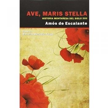 Ave, Maris Stella: HISTORIA MONTAÑESA DEL SIGLO XVII