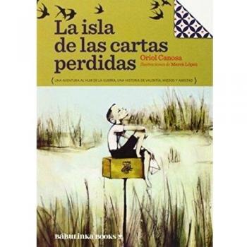 La Isla De Las Cartas Perdidas - Oriol Canosa - Merce Lopez
