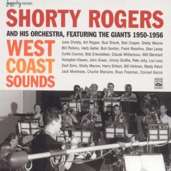 West Coast Sounds Featuring The Ginats 1950-1956 - GIANTS, THE ORCHESTRA SHORTY ROGERS