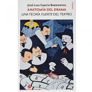 Anatomía del drama: Una teoría fuerte del teatro