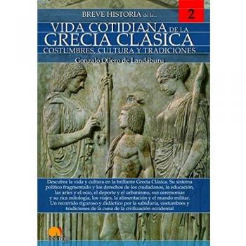 Breve historia de la vida cotidiana de la Grecia clásic