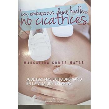 Los embarazos dejan huellas, no cicatrices