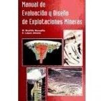 Manual de evaluación y diseño de explotaciones mineras