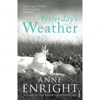 Clima de Ayer: Incluye Fotografías y Otras Historias - Anne Enright