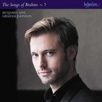 Brahms Complete Songs Volume 7 - Featuring Benjamin Appl