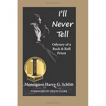 I'll Never Tell: Odyssey of a Rock & Roll Priest (Paperback Edition)