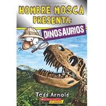 Hombre Mosca presenta / Fly man presents: Dinosaurios / Dinosaurs