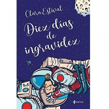 Diez días de ingravidez - Clara Estival