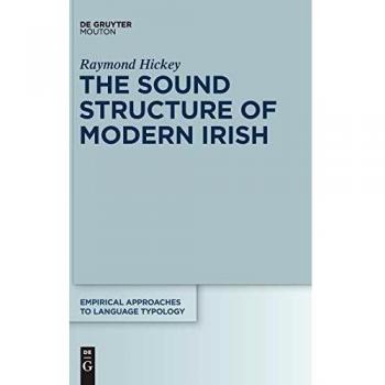 The Sound Structure of Modern Irish: Empirical Approaches to Language Typology (EALT, Volume 47)