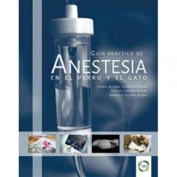 Guía práctica de anestesia en el perro y el gato