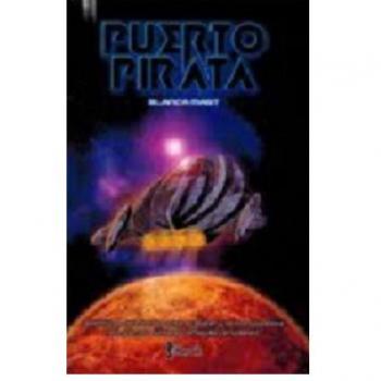 Puerto Pirata: Aventuras del piloto austral Al Braker y la investigadora en guerras estelares Whissita Lena Reed