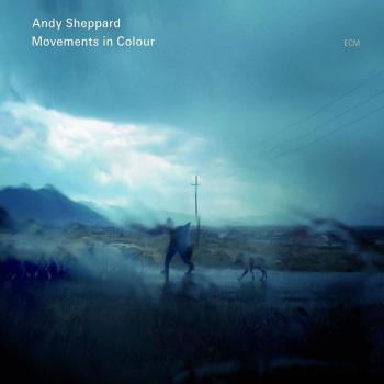 Movements in Colour - Andy Sheppard