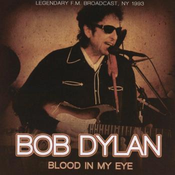 Blood In My Eye - Bob Dylan