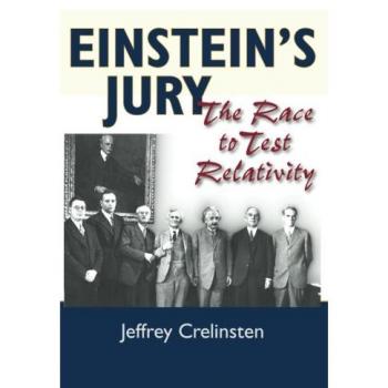 Einstein's Jury: The Race to Test Relativity - A Scientific Exploration of Einstein's Theories