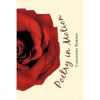 Dynamic Poetry Collection: Verses in Motion by Casandra Bordes