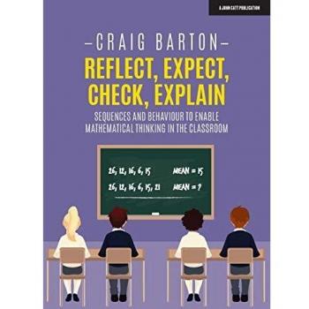 Libro Reflejar, Esperar, Comprobar, Explicar: Secuencias y Comportamiento para Potenciar el Pensamiento Matemático en el Aula