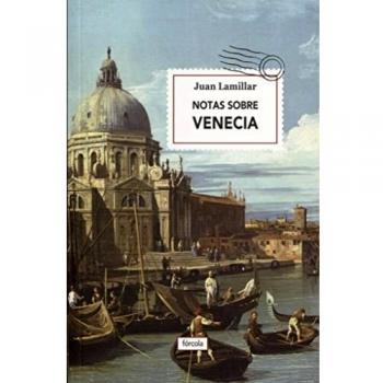 Notas sobre Venecia: 21 - Juan Lamillar (1957-)