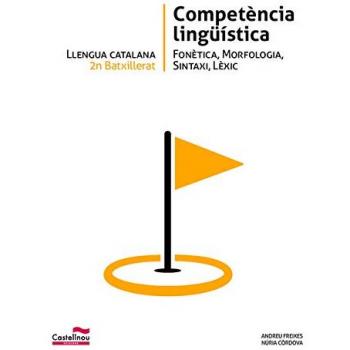 LLENGUA CATALANA 2n Batxillerat. Competència lingüística