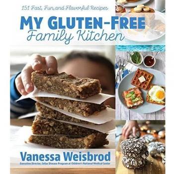 My Gluten-Free Family Kitchen: 151 Fast, Fun, and Flavorful Recipes
