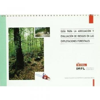 Guia adecuacion y evaluacion de riesgos en explotaciones forestales