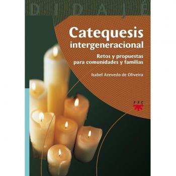 Catequesis Intergeneracional: Retos y propuestas para comunidades y familias: 7