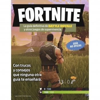 Fortnite. La guía definitiva de Battle Royale y otros juegos de supervivencia - Aa. Vv.