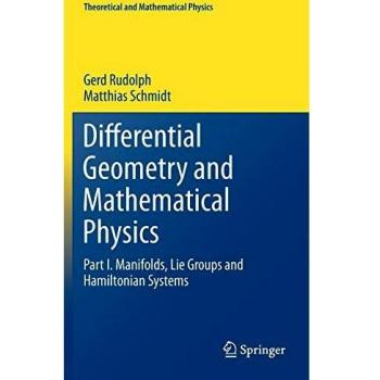 Differential Geometry and Mathematical Physics: Manifolds, Lie Groups, Hamiltonian Systems (Theoretical and Mathematical Physics)