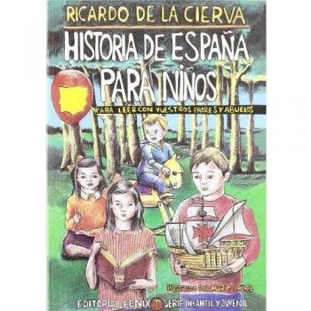 Historia de España para niños - Ricardo De La Cierva