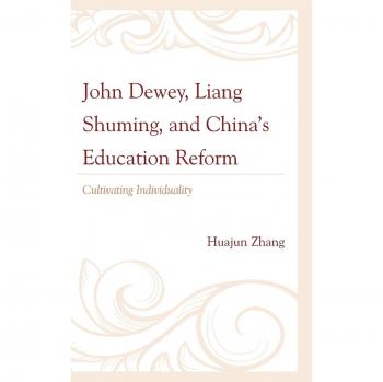 John Dewey and Liang Shuming's Educational Reform: Fostering Individuality in China - Vitalsource Digital Edition