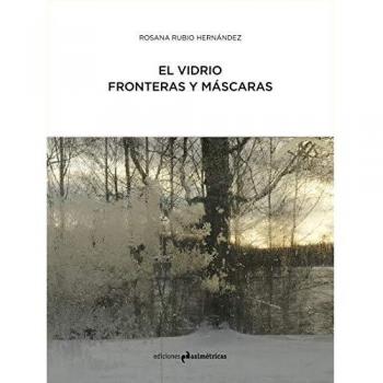 El vidrio: fronteras y máscaras
