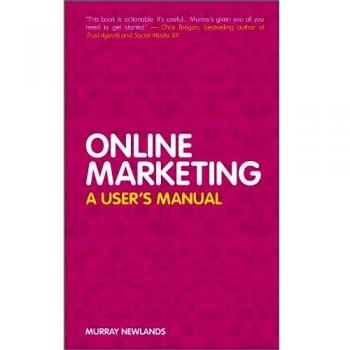 Online Marketing: A User′s Manual