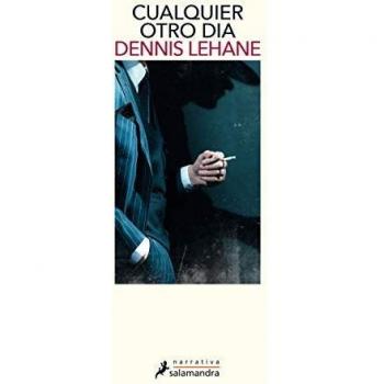 Cualquier otro día - Dennis Lehane