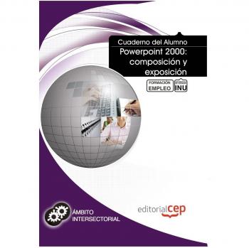 Cuaderno del Alumno Powerpoint 2000: composición y exposición. Formación para el Empleo