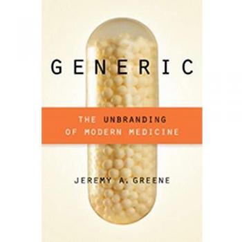 Generic: The Unbranding of Modern Medicine