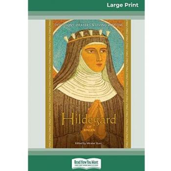 Edición en Letra Grande de 16pt: Devociones, Oraciones y Sabiduría Viviente de Hildegard de Bingen