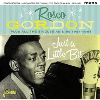 Rosco Gordon - Just a Little Bit: Complete Singles Collection 1951-1961 (2-CD Edition)